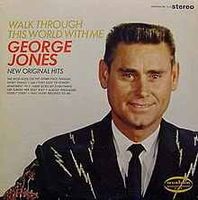 George Jones - Walk Through This World With Me